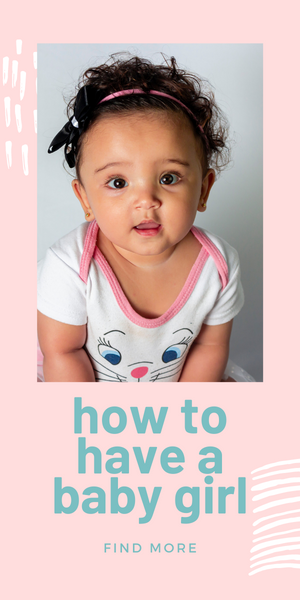 how to have a baby girl